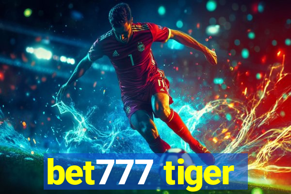 bet777 tiger